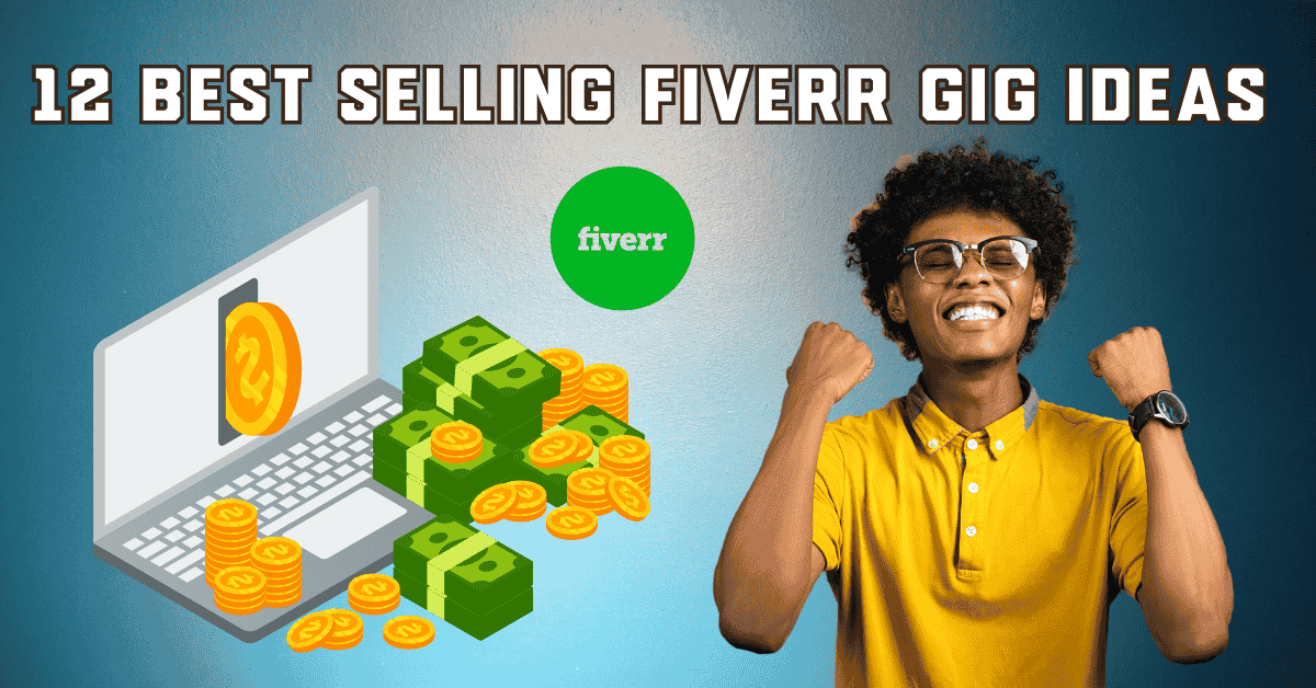 An illustration showcasing '12 Best Selling Fiverr Gig Ideas' with a laptop, coins, and cash on the left symbolizing income opportunities. A cheerful individual celebrates success on the right with a Fiverr logo in the center, all set against a gradient blue background.